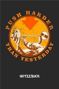 Push Harder Than Yesterday