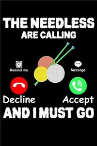 The Needless Are Calling And I Must Go