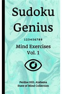 Sudoku Genius Mind Exercises Volume 1: Perdue Hill, Alabama State of Mind Collection