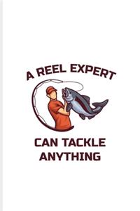 A Reel Expert Can Tackle Anything