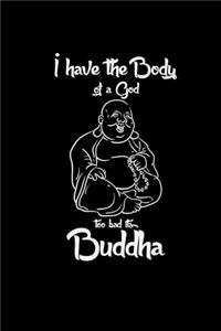 I have the body of a god Buddha