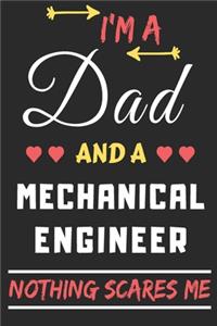 I'm A Dad And A Mechanical Engineer Nothing Scares Me