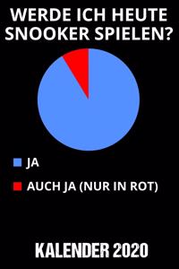 Kalender 2020 Werde ich heute Snooker spielen