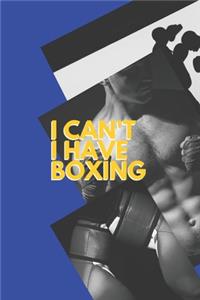 I can't I have Boxing