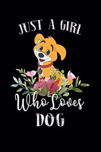Just a Girl Who Loves Dog