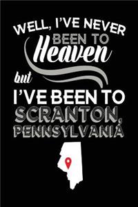 Well, I've Never Been To Heaven But I've Been To Scranton, Pennsylvania