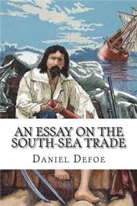 An essay on the South-Sea trade