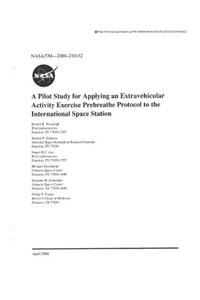 A Pilot Study for Applying an Extravehicular Activity Exercise Prebreathe Protocol to the International Space Station