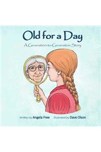 Old for a Day: A Generation-to-Generation Story