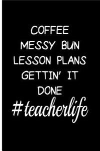 Coffee Messy Bun Lesson Plans Gettin It Done #teacherlife