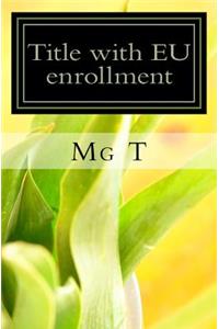 Title with Eu Enrollment