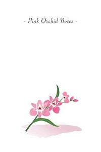Pink Orchid Notes