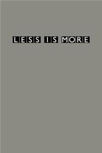 Less Is More