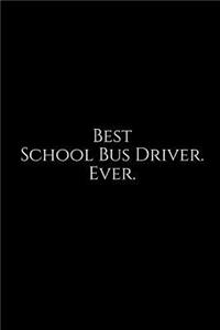 Best School Bus Driver. Ever.