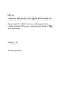 Space Transfer Vehicle Concepts and Requirements Study. Volume 3