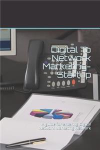 Digital to Network Marketing- Startup