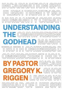 Understanding the Godhead