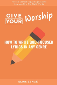 Give Your Worship