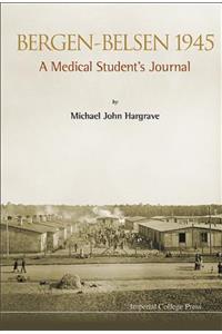Bergen-Belsen 1945: A Medical Student's Journal