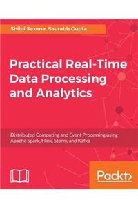 Practical Real-time Data Processing and Analytics