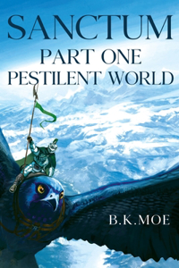 Sanctum Book One: Pestilent World: Pestilent World
