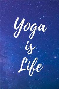 Yoga Is Life
