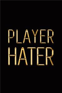 Player Hater