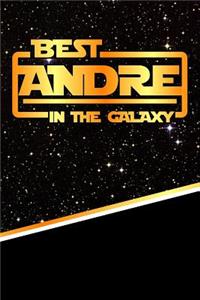 Best Andre in the Galaxy