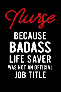 Nurse Because Badass Life Saver Was Not an Official Job Title