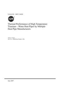 Thermal Performance of High Temperature Titanium-Water Heat Pipes by Multiple Heat Pipe Manufacturers