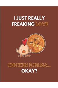 I Just Really Freaking Love Chicken Korma... Okay?