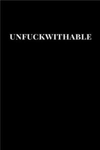 Unfuckwithable