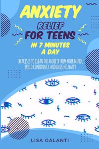 Anxiety Relief for Teens in 7 Minutes a Day