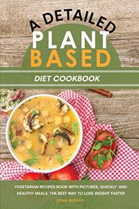 A Detailed Plant Based Diet Cookbook