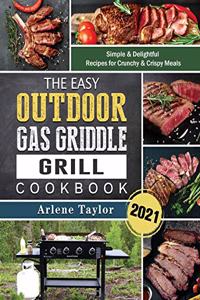 Easy Outdoor Gas Griddle Grill Cookbook 2021