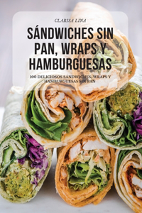 Sándwiches Sin Pan, Wraps Y Hamburguesas