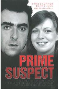 Prime Suspect: The True Story of John Cannan, the Only Man Police Want to Investigate for the Murder of Suzy Lamplugh