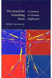 The Search for Something More