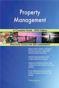 Property Management A Complete Guide - 2020 Edition