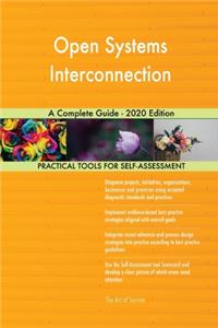 Open Systems Interconnection A Complete Guide - 2020 Edition