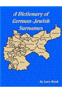 A Dictionary Of German-Jewish Surnames