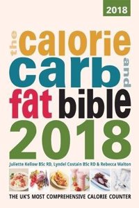 The Calorie, Carb and Fat Bible 2018