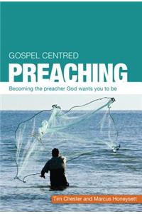 Gospel Centered Preaching