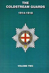 The Coldstream Guards 1914 - 1918