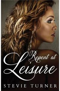 Repent at Leisure