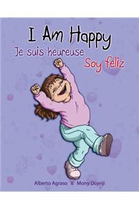 I am Happy - Je suis heureuse - Soy feliz