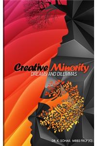 Creative Minority Dreams and Dilemmas