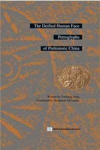 The Deified Human Face Petroglyphs of Prehistoric China