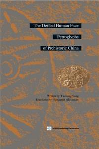 The Deified Human Face Petroglyphs of Prehistoric China