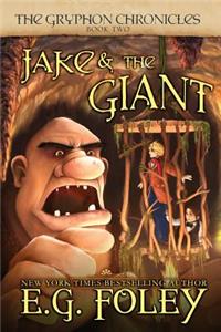 Jake & The Giant (The Gryphon Chronicles, Book 2)